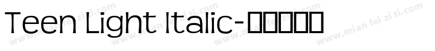 Teen Light Italic字体转换